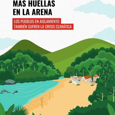 Los pueblos en aislamiento son víctimas casi invisibles de la crisis climática. El incremento en
