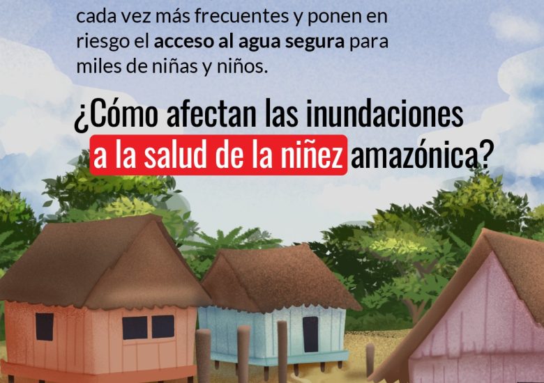 💧 Inundaciones dejan a la niñez sin agua seguraCuando los ríos se desbordan en la Amazonía, las